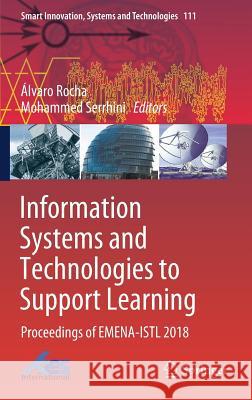 Information Systems and Technologies to Support Learning: Proceedings of Emena-Istl 2018 Rocha, Álvaro 9783030035761 Springer - książka