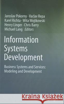 Information Systems Development: Business Systems and Services: Modeling and Development Pokorny, Jaroslav 9781441996459  - książka