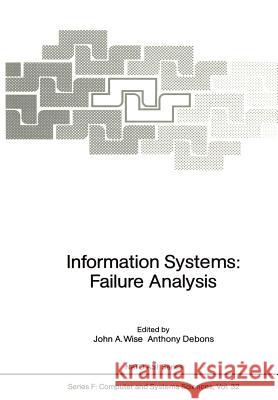 Information Systems: Failure Analysis John A. Wise Anthony Debons 9783642830938 Springer - książka