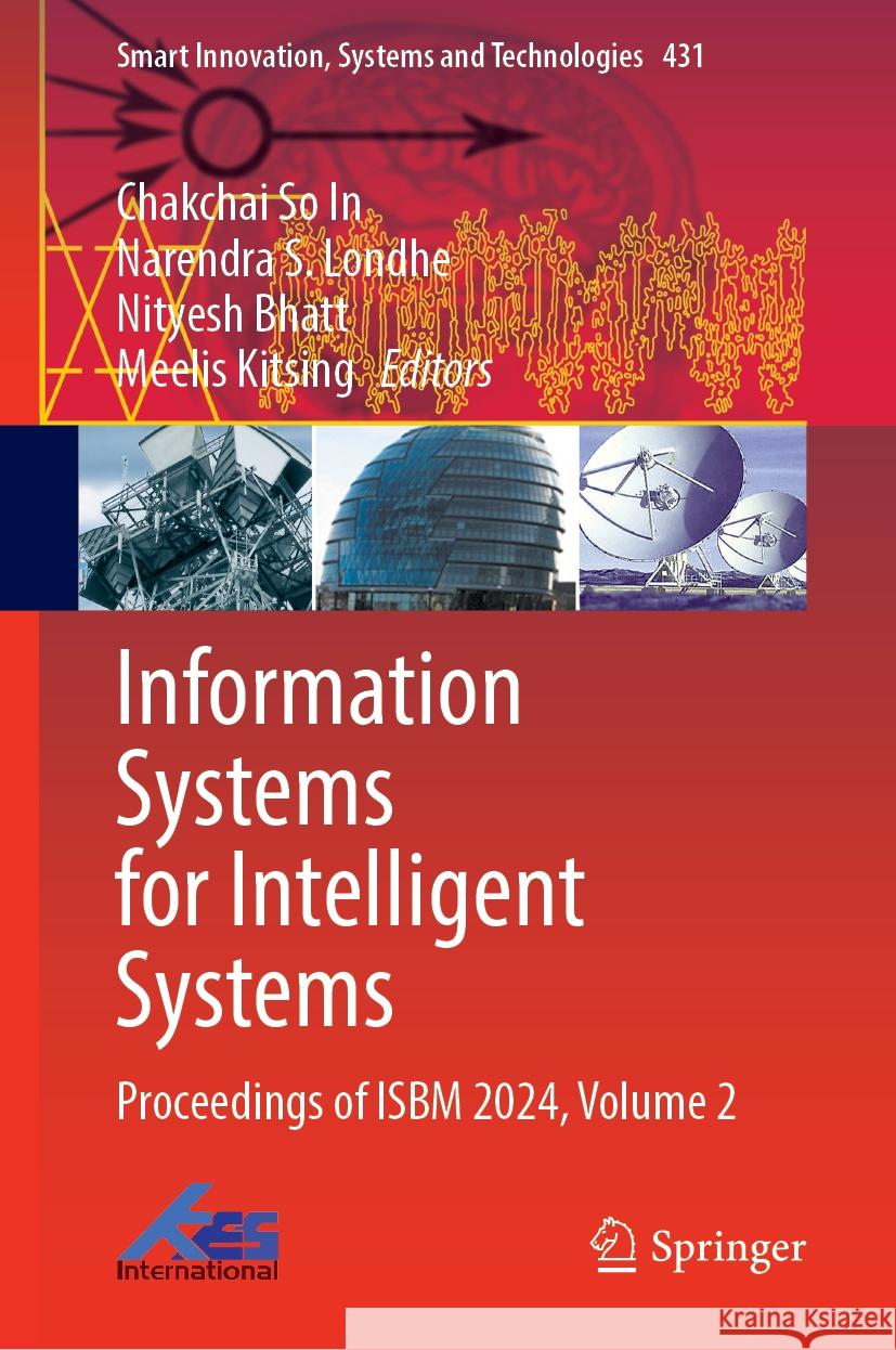 Information Systems for Intelligent Systems: Proceedings of ISBM 2024, Volume 2 Chakchai So In, Narendra S. Londhe, Nityesh Bhatt 9789819612093 Springer Nature Switzerland AG - książka