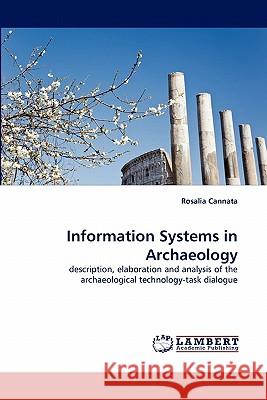 Information Systems in Archaeology Rosalia Cannata 9783844329209 LAP Lambert Academic Publishing - książka