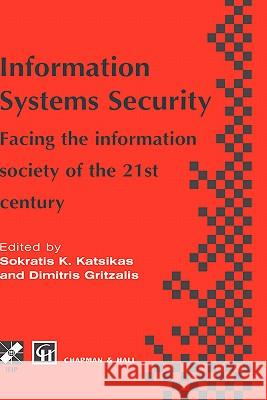 Information Systems Security: Facing the Information Society of the 21st Century Katsikas, Sokratis 9780412781209 Chapman & Hall - książka