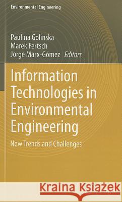 Information Technologies in Environmental Engineering: New Trends and Challenges Golinska, Paulina 9783642195358 Springer - książka