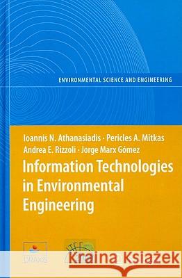 Information Technologies in Environmental Engineering: Proceedings of the 4th International ICSC Symposium, Thessaloniki, Greece, May 28-29, 2009 Athanasiadis, Ioannis N. 9783540883500 Springer - książka