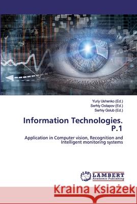 Information Technologies. P.1 Ushenko, Yuriy 9786200118943 LAP Lambert Academic Publishing - książka