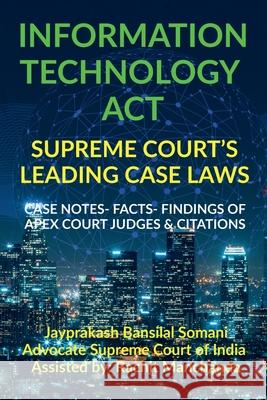 Information Technology Act-  Supreme Court's Leading Case Laws Jayprakash Somani 9798886290585 Notion Press - książka