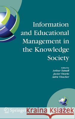 Information Technology and Educational Management in the Knowledge Society: Ifip Tc3 Wg3.7, 6th International Working Conference on Information Techno Tatnall, Arthur 9780387240442 Springer - książka