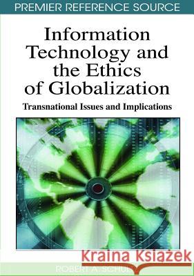 Information Technology and Ethics of Globalization: Transnational Issues and Implications Schultz, Robert a. 9781605669229 Information Science Publishing - książka