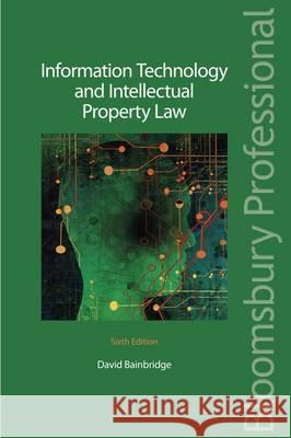 Information Technology and Intellectual Property Law: Sixth Edition David Bainbridge 9781780431246  - książka