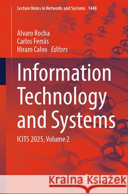 Information Technology and Systems: Icits 2025, Volume 2 Alvaro Rocha Carlos Ferr?s Hiram Calvo 9783031931055 Springer - książka