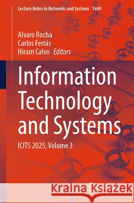 Information Technology and Systems: Icits 2025, Volume 3 Alvaro Rocha Carlos Ferr?s Hiram Calvo 9783031931024 Springer - książka