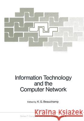 Information Technology and the Computer Network K. G. Beauchamp 9783642870910 Springer - książka