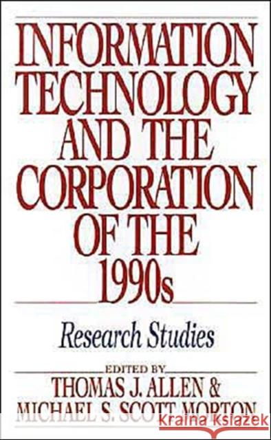 Information Technology and the Corporation of the 1990s: Research Studies Allen, Thomas J. 9780195068061 Oxford University Press - książka