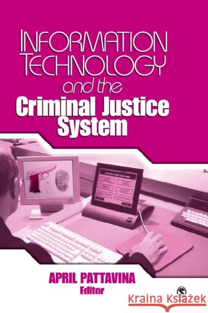 Information Technology and the Criminal Justice System April Pattavina 9780761930181 Sage Publications - książka