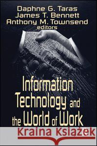 Information Technology and the World of Work Daphne Gottlieb Taras James T. Bennett Anthony M. Townsend 9781138526082 Routledge - książka