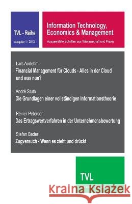 Information Technology, Economics & Management 1/2013: Ausgewaehlte Schriften Aus Wissenschaft Und Praxis Andre Stuth Lars Audehm Reiner Petersen 9783981561524 Thalamus Verlag Leipzig - książka
