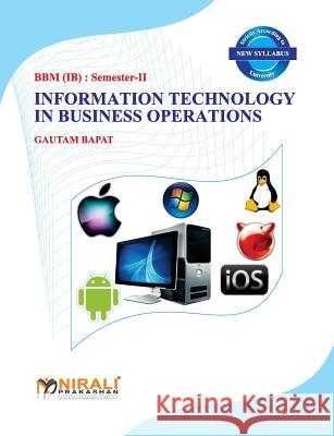 Information Technology in Business Operations Gautam Bapat 9789383525980 Nirali Prakashan - książka