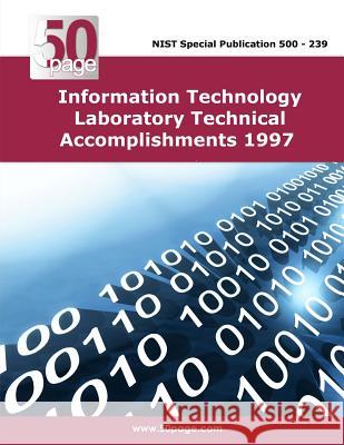Information Technology Laboratory Technical Accomplishments 1997 Nist 9781495231063 Createspace - książka