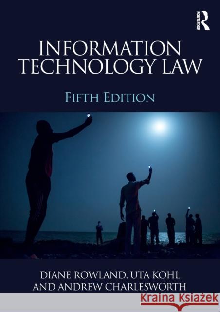 Information Technology Law Diane Rowland Uta Kohl Andrew Charlesworth 9780415870160 Routledge - książka