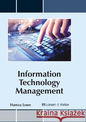 Information Technology Management Hamza Lowe 9781635491524 Larsen and Keller Education - książka