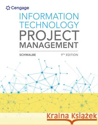 Information Technology Project Management Kathy (Augsburg College) Schwalbe 9781337101356 Course Technology - książka