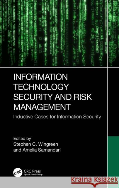Information Technology Security and Risk Management: Inductive Cases for Information Security  9781032206158 Taylor & Francis Ltd - książka