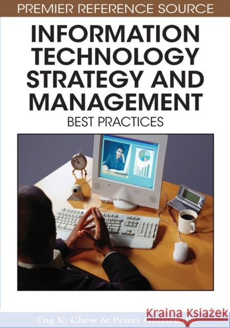 Information Technology Strategy and Management: Best Practices Chew, Eng K. 9781599048024 Information Science Reference - książka