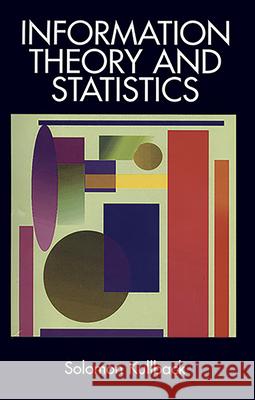 Information Theory and Statistics Solomon Kullback 9780486696843 Dover Publications - książka