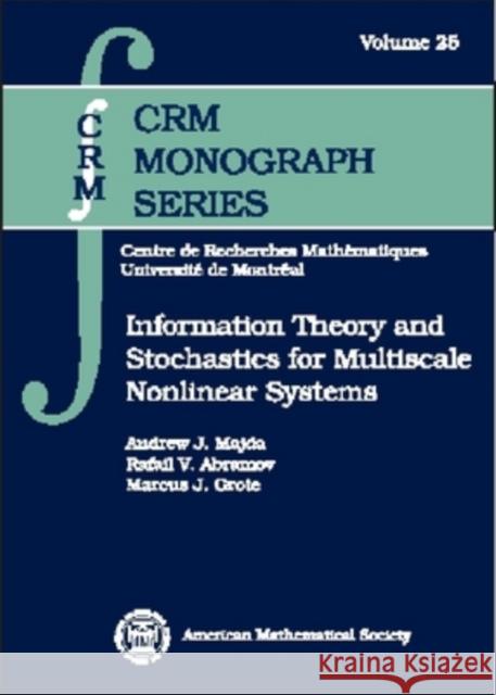 Information Theory and Stochastics for Multiscale Nonlinear Systems Andrew Majda Marcus J. Grote 9780821838433 AMERICAN MATHEMATICAL SOCIETY - książka