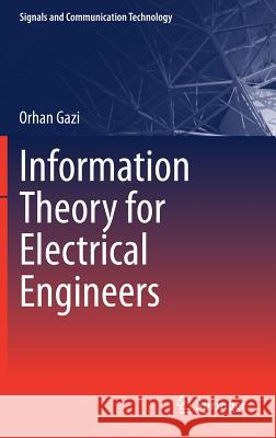 Information Theory for Electrical Engineers Orhan Gazi 9789811084317 Springer - książka