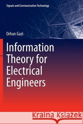 Information Theory for Electrical Engineers Orhan Gazi 9789811341496 Springer - książka