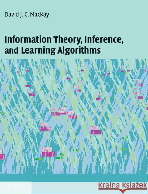 Information Theory, Inference and Learning Algorithms David MacKay 9780521642989 Cambridge University Press - książka