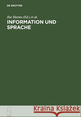 Information und Sprache Harms, Ilse 9783598117541 X_K. G. Saur - książka