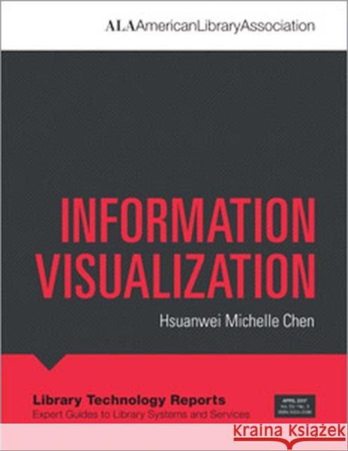 Information Visualization Hsuanwei Michelle Chen   9780838959862 ALA Editions - książka