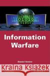 Information Warfare Daniel Ventre 9781848210943 Wiley-Iste
