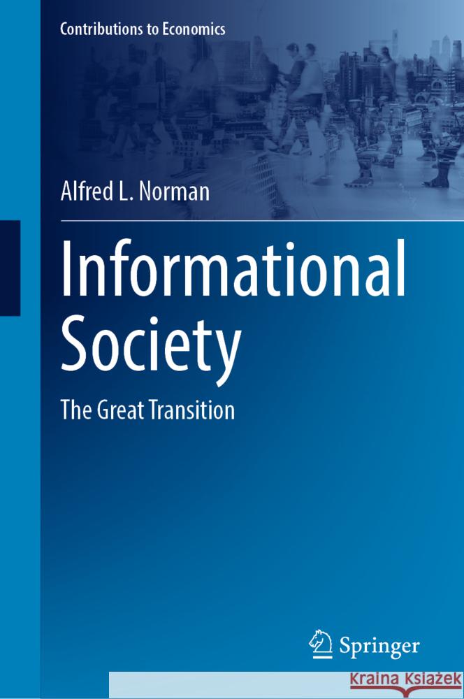 Informational Society: The Great Transition Alfred L. Norman 9783031921551 Springer - książka