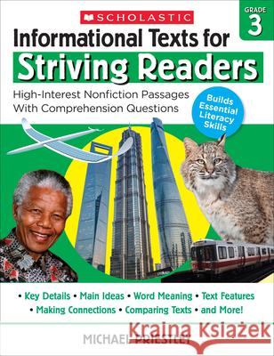 Informational Texts for Striving Readers: Grade 3: High-Interest Nonfiction Passages with Comprehension Questions Priestley, Michael 9781338714647 Scholastic Teaching Resources - książka