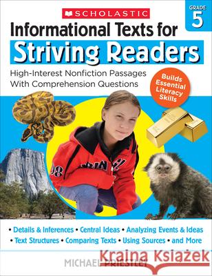 Informational Texts for Striving Readers: Grade 5: High-Interest Nonfiction Passages with Comprehension Questions Priestley, Michael 9781338714661 Scholastic Teaching Resources - książka