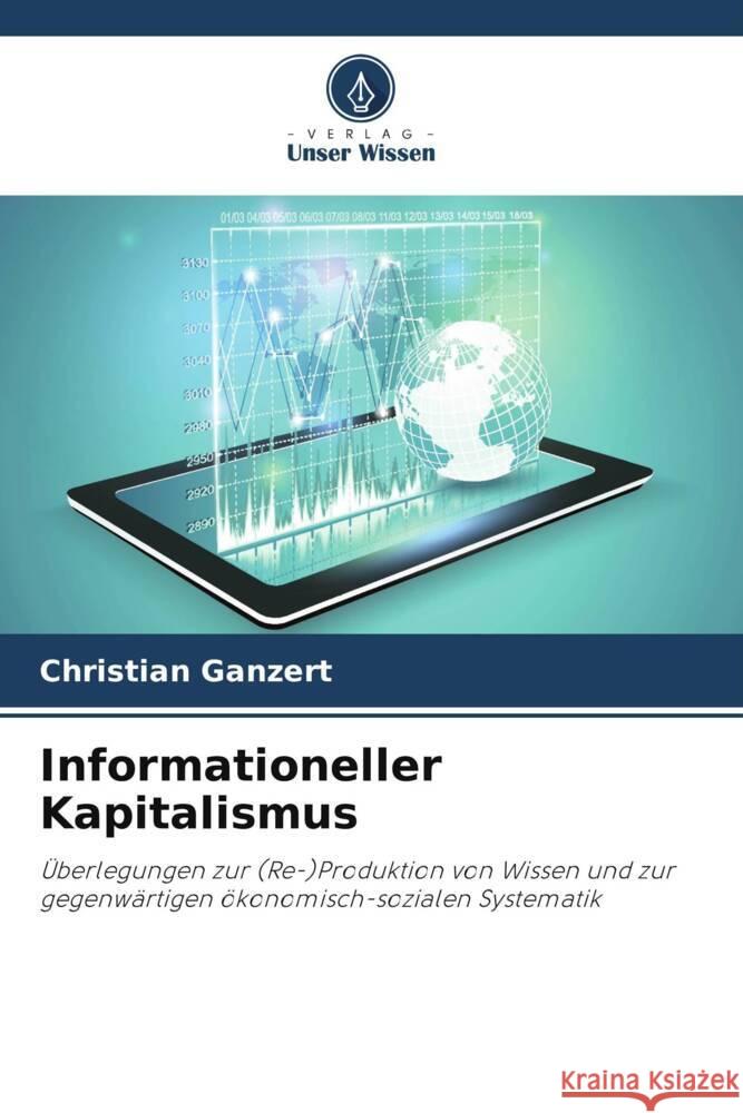 Informationeller Kapitalismus Ganzert, Christian 9786208083229 Verlag Unser Wissen - książka