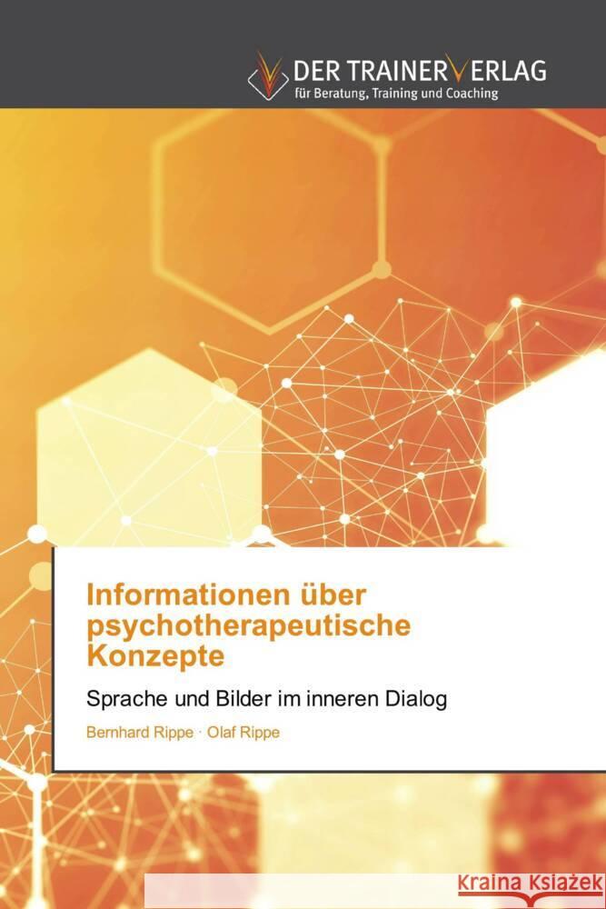 Informationen über psychotherapeutische Konzepte Rippe, Bernhard, Rippe, Olaf 9786200770417 Trainerverlag - książka
