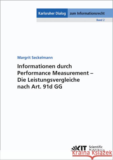 Informationen durch Performance Measurement - Die Leistungsvergleiche nach Art. 91d GG Margrit Seckelmann 9783866448711 Karlsruher Institut Fur Technologie - książka