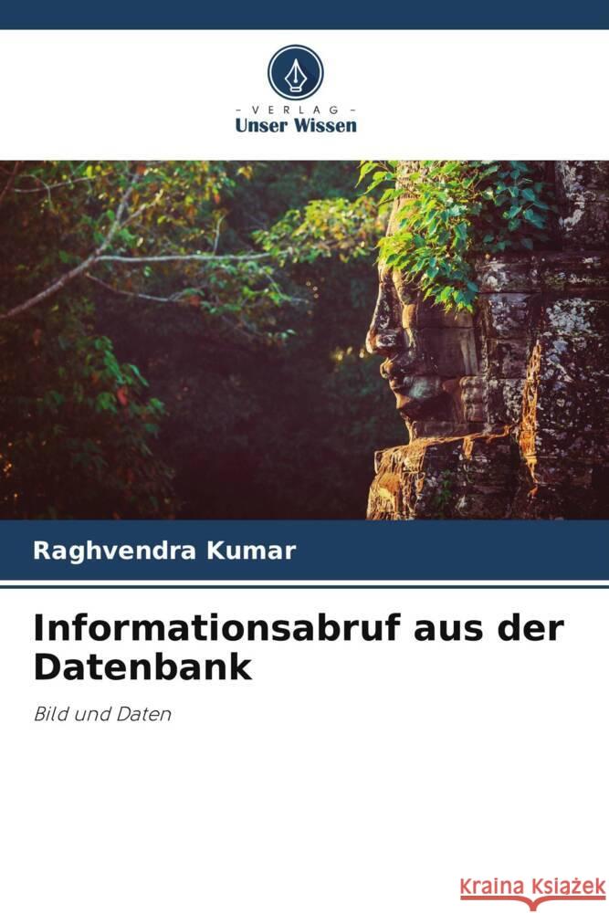 Informationsabruf aus der Datenbank Kumar, Raghvendra 9786208089825 Verlag Unser Wissen - książka