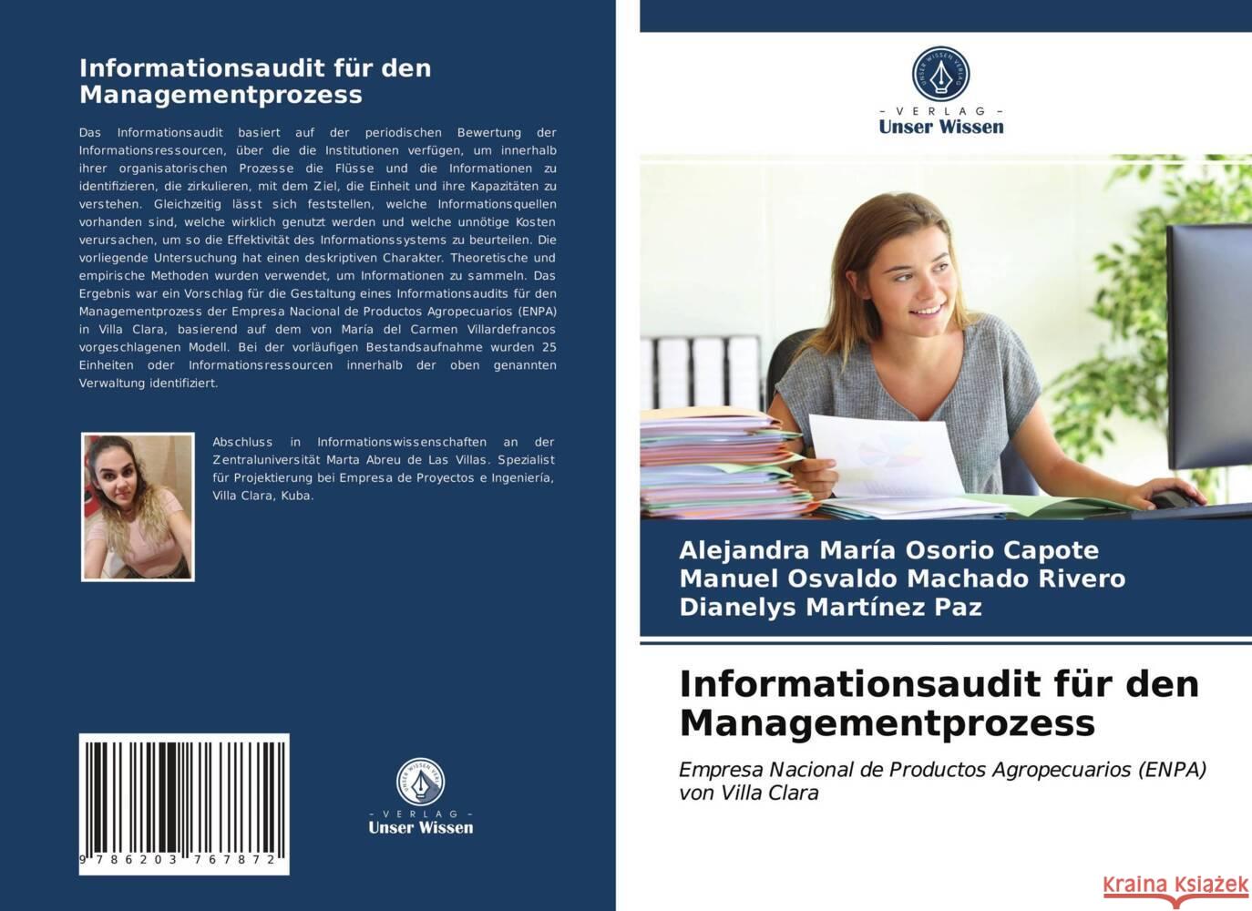 Informationsaudit für den Managementprozess Osorio Capote, Alejandra María, Machado Rivero, Manuel Osvaldo, Martínez Paz, Dianelys 9786203767872 Verlag Unser Wissen - książka