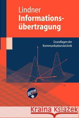 Informationsübertragung: Grundlagen der Kommunikationstechnik Jürgen Lindner 9783540214007 Springer-Verlag Berlin and Heidelberg GmbH &  - książka
