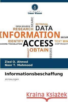 Informationsbeschaffung Zied O Ahmed Noor T Mahmood  9786205569092 Verlag Unser Wissen - książka