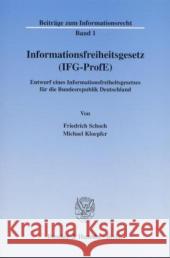 Informationsfreiheitsgesetz (Ifg-Profe): Entwurf Eines Informationsfreiheitsgesetzes Fur Die Bundesrepublik Deutschland Schoch, Friedrich 9783428108398 Duncker & Humblot - książka