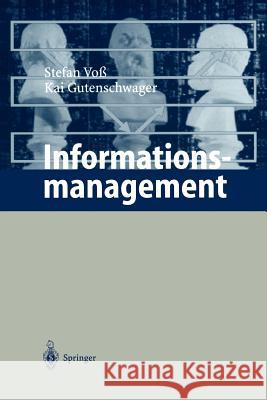 Informationsmanagement Stefan Vo_ Kai Gutenschwager Stefan Voss 9783540678076 Springer - książka