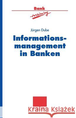 Informationsmanagement in Banken Jurgen Dube Jurgen Dube 9783409144438 Gabler Verlag - książka