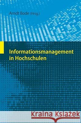 Informationsmanagement in Hochschulen Arndt Bode 9783642047190 Springer - książka