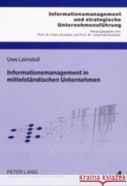 Informationsmanagement in Mittelstaendischen Unternehmen: Eine Mikrooekonomische Und Empirische Untersuchung Schober, Franz 9783631388754 Lang, Peter, Gmbh, Internationaler Verlag Der - książka